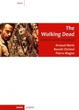 Arnaud Marie et Benoît Christel - The Walking Dead - Guide de survie conceptuel.