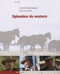 Suzanne Liandrat-Guigues et Jean-Louis Leutrat - Splendeur du western.
