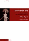 Philippe Rigaut - More than life - Du romantisme aux subcultures sombres.