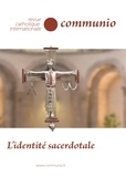 Jean-Robert Armogathe - Communio N° 267, janvier-février 2020 : L'identité sacerdotale.