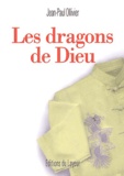 Jean-Paul Ollivier - Les dragons de Dieu.