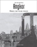 Jean-Bernard Véron - Angkor - Mémoire d'une passion française.