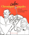  Cabu - Chroniques papales - 1978-2005, les années du pontificat de Karol Wojtyla.