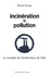 Michel Roulet - Incinération = pollution - Le scandale de l'incinérateur de Gilly.