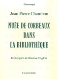 Jean-Pierre Chambon - Nuée de corbeaux dans la bibliothèque.