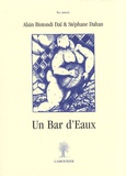 Alain Bistondi Daï et Stéphane Dahan - Un Bar d'Eaux.
