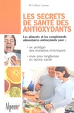 Céline Causse - Les secrets de santé des antioxydants.