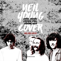 Stan Cuesta - Neil Young, David Crosby, Stephen Stills, Graham Nash Cover.