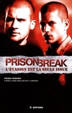 Pierre Sérisier - Prison Break - L'évasion est la seule issue.
