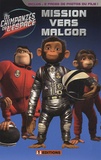 Lauren Alexander - Les chimpanzés de l'espace - Mission vers Malgor.