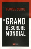 George Soros - Le grand désordre mondial.
