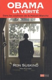 Ron Suskind - Obama la vérité - Dans les coulisses de la Maison-Blanche.