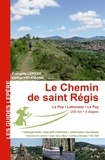 François Lepère et Céline Heckmann - Le chemin de saint Régis - Le Puy, Lalouvesc, Le Puy.