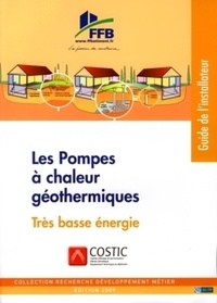  COSTIC - Pompes à chaleur géothermiques - Préconisations de mise en oeuvre.