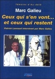 Marc Galieu - Ceux qui s'en vont... et ceux qui restent - Le médium Patrick Lannaud répond aux questions de Marc Galieu.