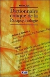 René Louis - Dictionnaire critique de la parapsychologie.