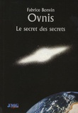 Fabrice Bonvin - Ovnis, le secret des secrets.