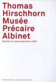 Thomas Hirschhorn et Yvane Chapuis - Musée Précaire Albinet.
