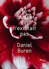 Daniel Buren - Le Musée qui n'existait pas.