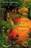 Corinne Ferrand-Moulin - Le jardin de Monsieur Olivier.