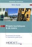 Philippe Maud'hui - Projets touristiques et de loisirs - Le processus de montage en coproduction public-privé.