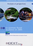  ODIT France - Le tourisme fluvial en France 2005.