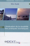  ODIT France - L'évaluation de la durabilité des pratiques touristiques.