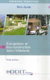 Christian Mantei - Eco-gestion et éco-construction dans l'hôtellerie - Guide pratique.