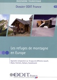  ODIT France - Les refuges de montagne en Europe - Approche comparative sur 10 pays de différents massifs (Alpes, Pyrénées, Balkans, Scandinavie).