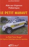 Jean-Michel Mahaut - Aide aux Urgences Pédiatriques - Le petit Mahaut.