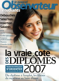 Véronique Radier et Fanny Weiersmuller - Le Nouvel Obs Etudiants  : La vraie cote des diplômes 2007.