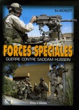 Eric Micheletti - Les forces spéciales en Irak - Guerre contre Saddam Hussein.