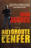 John Geddes - Autoroute vers l'enfer.