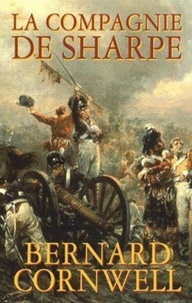 Bernard Cornwell - La compagnie de Sharpe - Richard Sharpe et le siège de Badajoz, janvier-avril 1812.