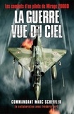 Marc Scheffler - La guerre vue du ciel.