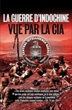 Franck Mirmont - La guerre d'Indochine vue par la CIA.