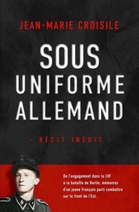 Jean-Marie Croisile - Sous uniforme allemand.