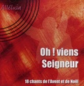  Olivétan - Oh ! viens Seigneur - 18 chants de l'Avent et de Noël, CD audio.