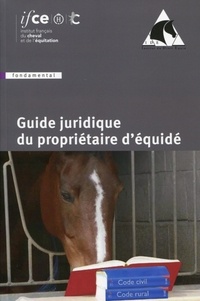  IFCE et  IDE - Guide juridique du propriétaire d'équidé.
