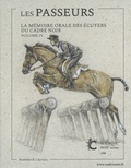  IFCE - Les passeurs - La mémoire orale des écuyers du Cadre noir Volume 4.