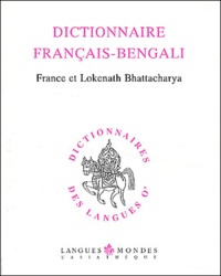 France Bhattacharya et Lokenath Bhattacharya - Dictionnaire français-bengali.