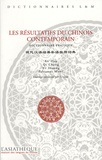 Fabienne Marc et Chong Qi - Les résultatifs du chinois contemporain - Dictionnaire pratique.