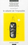 François Lavallée et Achille Grimaud - Le cabaret de l'impossible - Premiers voyages.