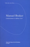  Musée des Beaux-Arts Bordeaux - Manuel Bruker, collectionneur et éditeur d'art.