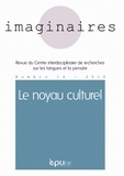 Daniel Thomières et Xavier Giudicelli - Imaginaires N° 14/2010 : Le noyau culturel.
