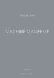 Jacques Sivan - Machine-Manifeste.