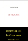 Emmanuel Loi - Le coeur amer.