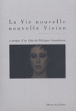 Nicole Brenez - La Vie nouvelle / Nouvelle Vision. 1 DVD