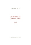 Thomas Lélu - Je m'appelle Jeanne Mass.