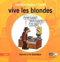 Justtine Fortun - Vive les blondes - Tome 1, Hymne à la blondeur.